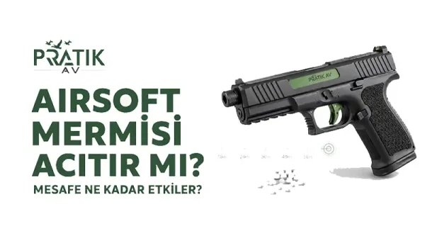Airsoft Mermisi Acıtır Mı? Mesafe Ne Kadar Etkiler?