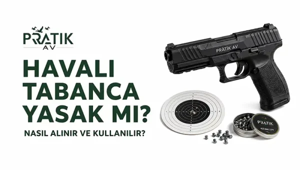 Havalı Tabanca Yasak Mı? Nasıl Alınır ve Kullanılır?