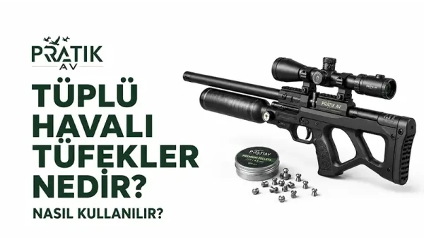 Tüplü Havalı Tüfekler Nedir? Nasıl Kullanılır?