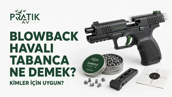 Blowback Havalı Tabanca Ne Demek? Kimler İçin Uygun?